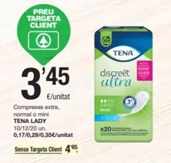 Oferta de Tena - Compreses Extra, Normal O Mini por 3,45€ en SPAR Fragadis