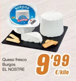 Oferta de El Nostre - Queso Fresco Burgos por 9,99€ en SPAR Fragadis