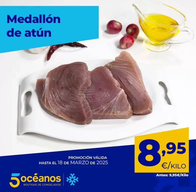 Oferta de Medallón De Atún por 8,95€ en 5 Océanos