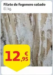 Oferta de Filete De Fogonero Salado por 12,95€ en Alcampo