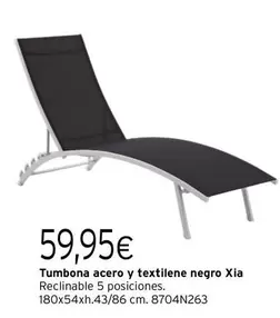 Oferta de Tumbona Acero Y Textilene Negro por 59,95€ en Cadena88