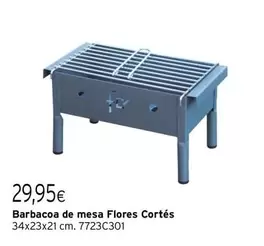 Oferta de Flores - Barbacoa De Mesa  Cortés por 29,95€ en Cadena88