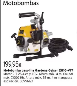 Oferta de Gardena - Motobomba Gasolina Geiser 281g-v17 por 199,95€ en Cadena88