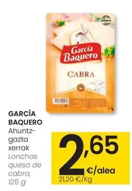 Oferta de García Baquero - Lonchas Queso De Cabra por 2,65€ en Eroski