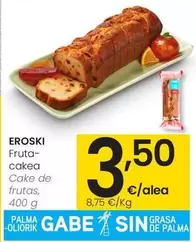 Oferta de Eroski - Cake De Frutas por 3,5€ en Eroski