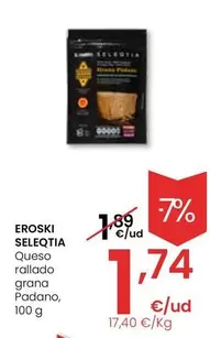 Oferta de Eroski Seleqtia - Queso Rallado Grana Padano por 1,74€ en Eroski