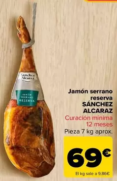 Oferta de Sánchez Alcaraz - Jamon Serrano Reserva por 69€ en Carrefour