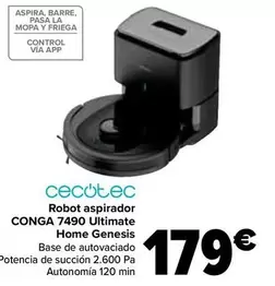 Oferta de Cecotec - Robot Aspirador Conga 7490 Ultimate Home Genesis por 179€ en Carrefour