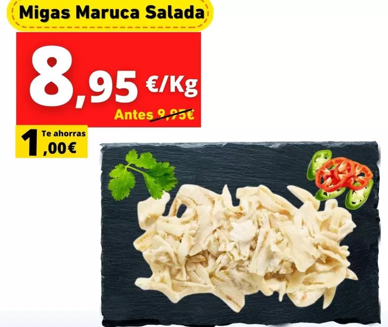 Oferta de Migas Maruca Salada por 8,95€ en Supermercados Tu Alteza