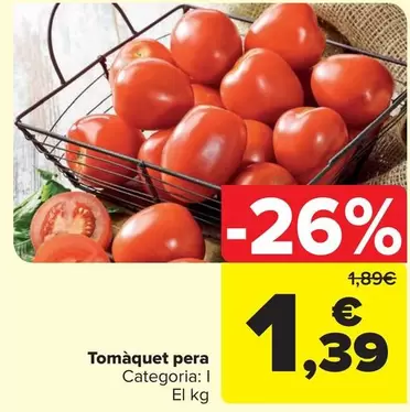 Oferta de Tomaquet Pera por 1,39€ en Carrefour Market