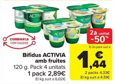 Oferta de Activia - Bifidus amb fruites por 2,89€ en Carrefour Market