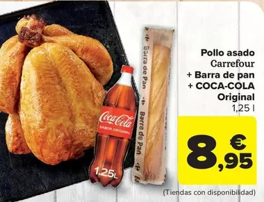 Oferta de Coca-Cola - Pollo Asado + Barra De Pan + Original por 8,95€ en Carrefour Market