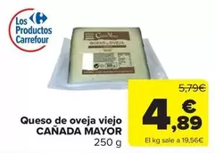 Oferta de Cañada Mayor - Queso De Oveja Viejo por 4,89€ en Carrefour Market