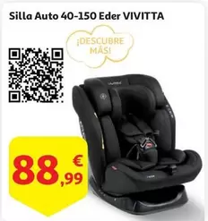 Oferta de Vivitta - Silla Auto 40-150 Eder por 88,99€ en Alcampo