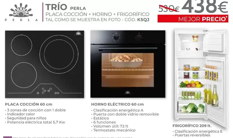 Oferta de Perla - Placa Cocción + Horno + Frigorífico por 438€ en Mondo Convenienza