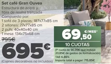 Oferta de Set Cafo Gran Ouvea por 695€ en Carrefour