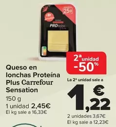 Oferta de Carrefour - Queso en lonchas Proteina Plus Sensation por 2,45€ en Carrefour