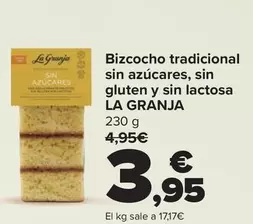 Oferta de La Granja - Bizcocho Tradicional Sin Azucares Sin Gluten Y Sin Lactosa  por 3,95€ en Carrefour