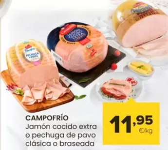 Oferta de Campofrío - Jamón Cocido Extra O Pechuga De Pavo Clasica O Braseada por 11,95€ en Autoservicios Familia