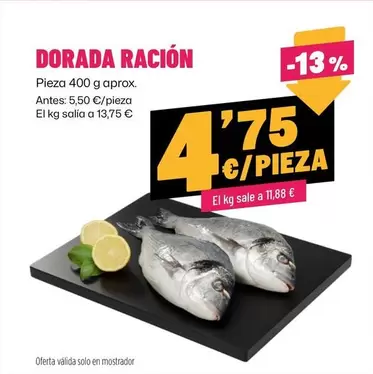 Oferta de Dorada Racion por 4,75€ en Ahorramas