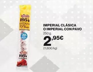 Oferta de Elpozo - Imperial Clasica O Imperial Con Pavo por 2,95€ en Hipercor