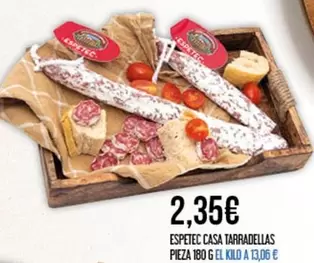 Oferta de Casa Tarradellas - Espetec por 2,35€ en Claudio