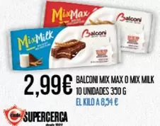 Oferta de Balconi - Mix Max O Mix Milk 10 Unidades por 2,99€ en Claudio