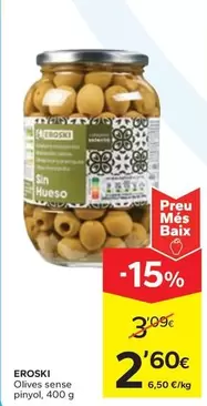 Oferta de Eroski - Olives Sense Pinyol por 2,6€ en Caprabo