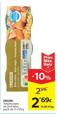 Oferta de Eroski - Tonyina Clara En Oli D'oliva por 2,69€ en Caprabo