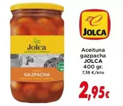 Oferta de Jolca - Aceituna Gazpacha por 2,95€ en Supermercados Piedra