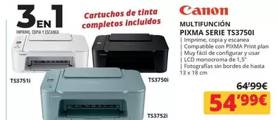 Oferta de Canon - Multifuncion Pixma Serie Ts37501 por 54,99€ en Dynos Informática