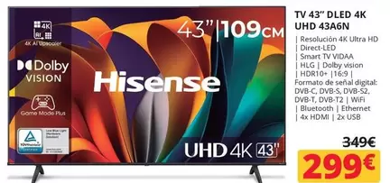 Oferta de Hisense - Tv 43" Dled 4k Uhd 43a6n por 299€ en Dynos Informática