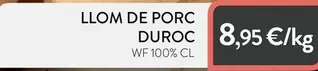 Oferta de Duroc - Llom De Porc Duroc por 8,95€ en Plusfresc