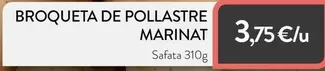 Oferta de Broqueta De Pollastre Marinat por 3,75€ en Plusfresc