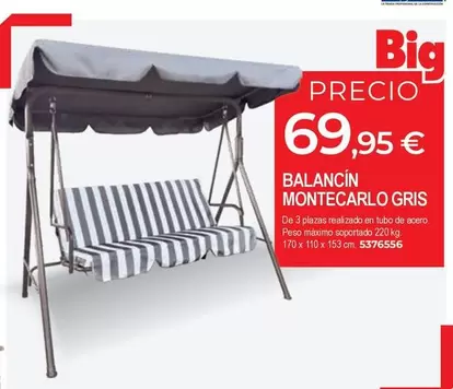 Oferta de Balancin Montecarlo Gris por 69,95€ en BigMat