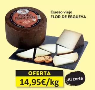 Oferta de Flor de Esgueva - Queso Viejo por 14,95€ en Economy Cash