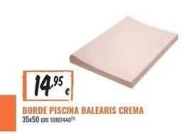 Oferta de Borde Piscina Balearis Crema por 14,95€ en Obramat