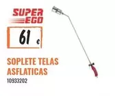 Oferta de Super ego - Soplete Telas Asflaticas en Obramat