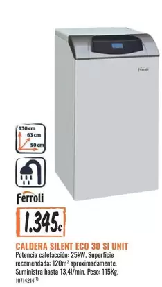 Oferta de Ferroli - Caldera Silent Eco 30 Si Unit por 1345€ en Obramat