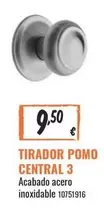 Oferta de Tirador Pomo Central 3 por 9,5€ en Obramat