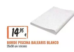 Oferta de Blanco - Borde Piscina Balearis por 14,95€ en Obramat