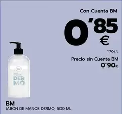 Oferta de Bm - Jabon De Manos Dermo por 0,9€ en BM Supermercados