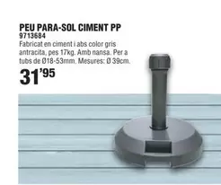 Oferta de Peu Para-Sol Ciment Pp por 31,95€ en Optimus