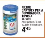 Oferta de Filtre Cartutx Per A Depuradora Tipus A por 4,45€ en Optimus