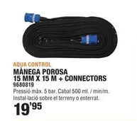 Oferta de Control - Mañega Porosa 15 Mm X 15 M + Connectors por 19,95€ en Optimus