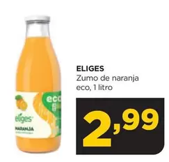 Oferta de Eliges - Zumo De Naranja Eco por 2,99€ en Alimerka