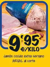 Oferta de Argal - Jamon Cocido Extra Serrano por 9,95€ en Cash Fresh