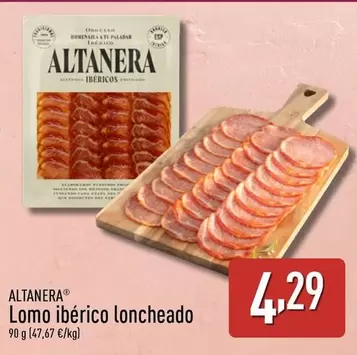 Oferta de Altanera - Lomo Iberico Loncheado por 4,29€ en ALDI