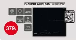 Oferta de Whirlpool - Encimera WLB2760BF por 379€ en Tien 21