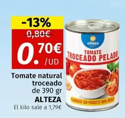 Oferta de Alteza - Tomate Natural Troceado por 0,7€ en Maskom Supermercados